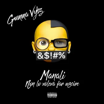 Non lo voleva far uscire by Gumma Vybz