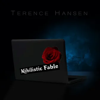 Nihilistic Fable by Terence Hansen