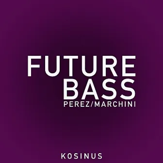 Future Bass by Louis Perez