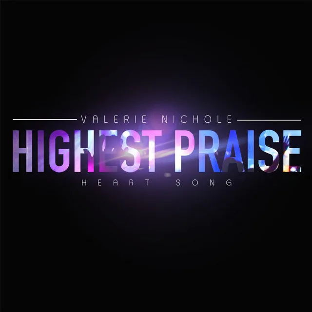 Highest Praise (Heart Song)