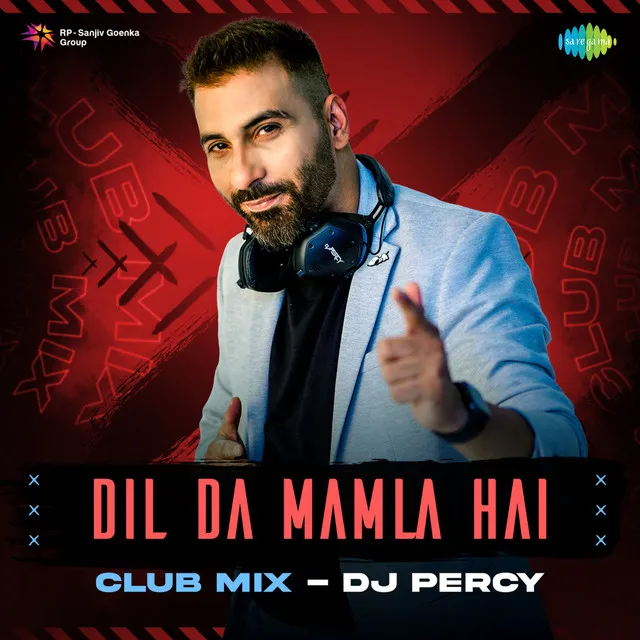 Dil Da Mamla Hai (Club Mix)