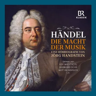 Die Macht der Musik: Handel by Udo Wachtveitl