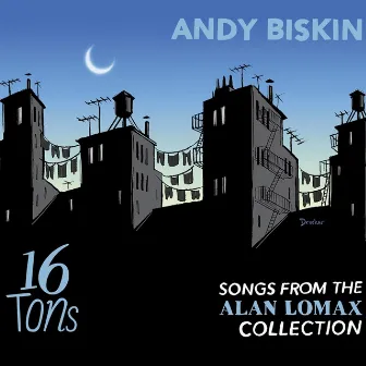 Songs from the Alan Lomax Collection by Andy Biskin