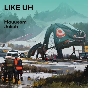 LIKE UH by Juliuh