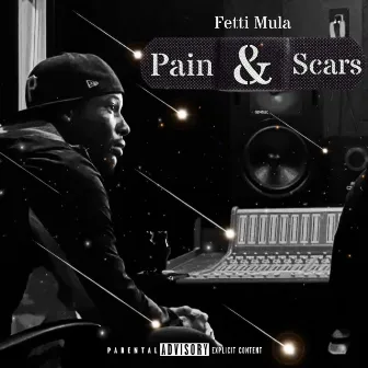 Pain & Scars by Fetti Mula