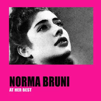 Norma Bruni at Her Best by Norma Bruni