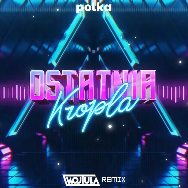 Ostatnia Kropla (WOJTULA REMIX)