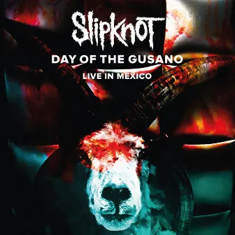 Day Of The Gusano (Live) by Slipknot