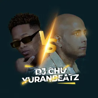 Dj Chu vs Yuranbeatz by Yuranbeatz