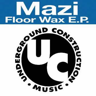 Floor Wax EP by Mazi