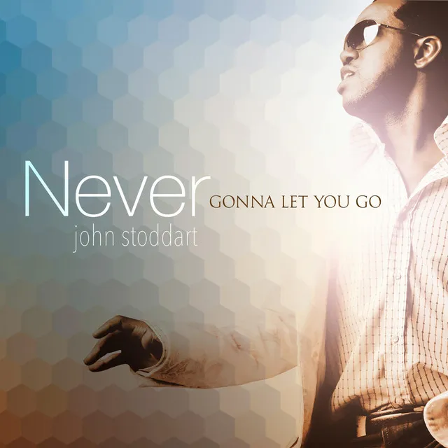 Never Gonna Let You Go