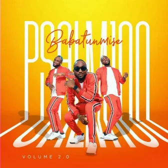 Psalm 100, Vol. 2.0 by Babatunmise