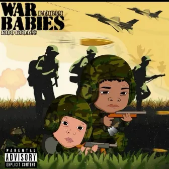 War Babies by Kidd Kodacc