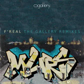 F'Real (The Gallery Remixes) by PNTGLLRYNTWRK