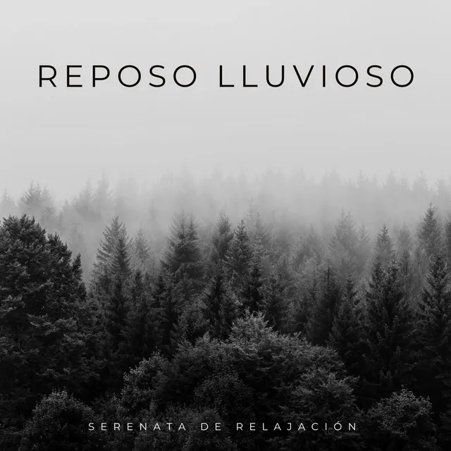 Reposo Lluvioso: Serenata De Relajación