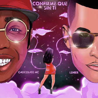 Confirme Que Sin Tí by Chocolate Mc