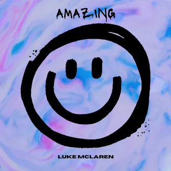 Amazing by Luke McLaren