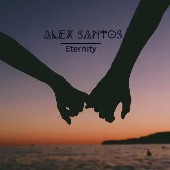 Eternity by Alex Santos