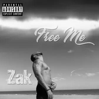 Free Me by Zak