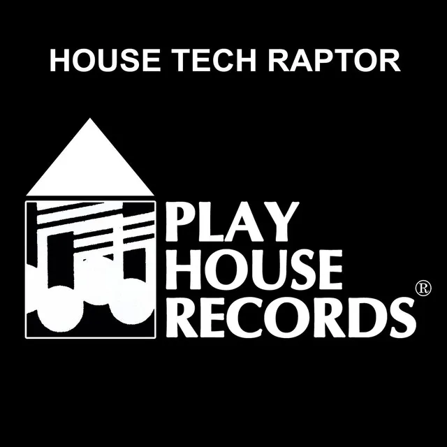 House Tech Raptor