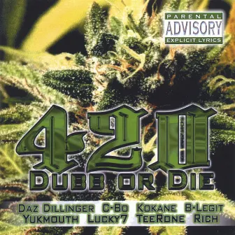 Dubb Or Die by 420