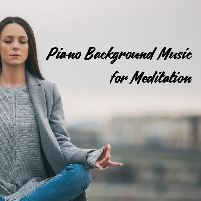 Piano Background Music for Meditation