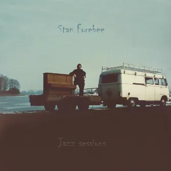 Jazz Sessions by Stan Forebee