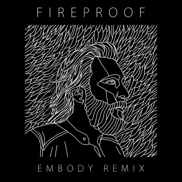 Fireproof - Embody Remix