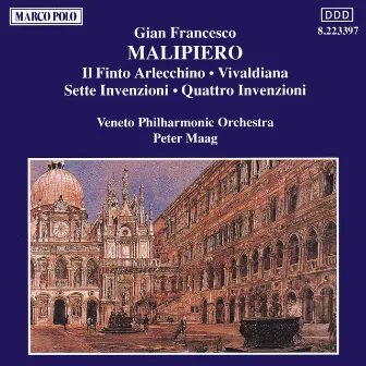 Malipiero: Finto Arlecchino (Il) / Vivaldiana / Invenzioni by Veneto Philharmonic Orchestra