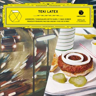 Answers / Dinosaurs With Guns / I Was Sober - EP by Teki Latex