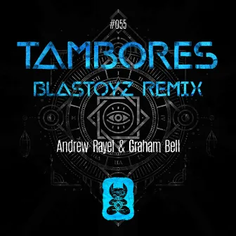 Tambores (Blastoyz Remix) by Graham Bell