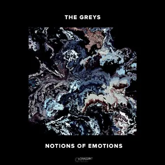 Notions Of Emotions by The Greys