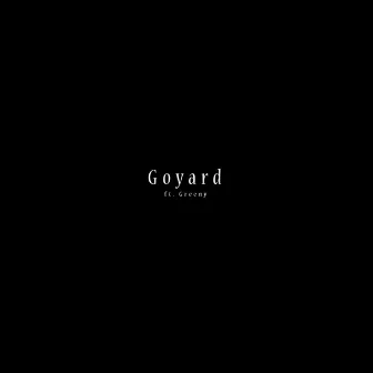 Goyard by Drippieboy