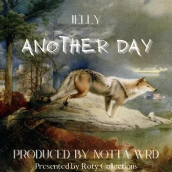 Another Day by Notta Wrd