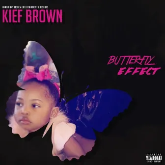 Butterfly Effect by Kief Brown