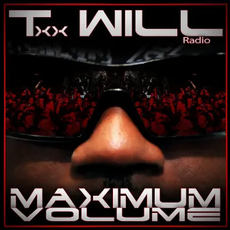 Maximum Volume (Radio) by Txx Will