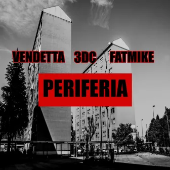 Periferia by Vendetta BOO YAA MAN & FATMIKE