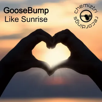 Like Sunrise by Goosebump