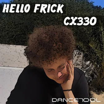 Cx330 by Hello Frick