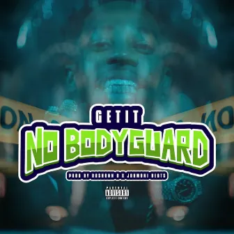 No Bodyguard by Getit