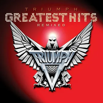 Greatest Hits Remixed by Triumph