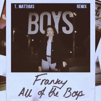 All Of The Boys (T. Matthias Remix) by Franky