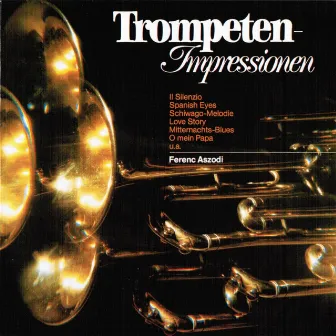 Trompeten-Impressionen by Ferenc Aszodi