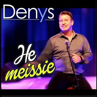 He meissie by Denys