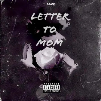 Letter to Mom by Brizz