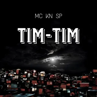 Tim-Tim by MC KN SP