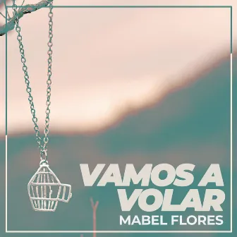 Vamos a Volar by Mabel Flores