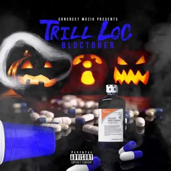 Bloctober by Trill Loc