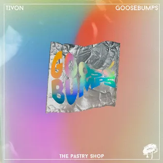 Goosebumps by TIVON