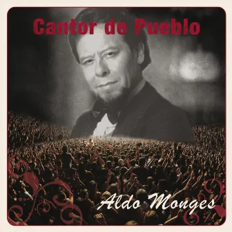 Cantor de Pueblo: Aldo Monges by Aldo Monges